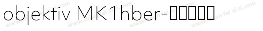 objektiv MK1hber字体转换